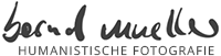 bernd mueller – Humanistische Fotografie
